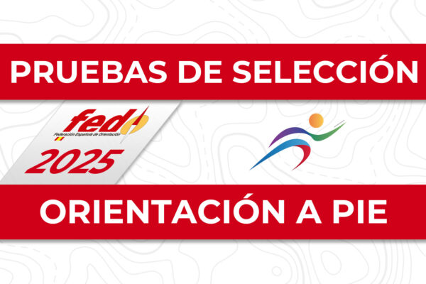 NOTICIAS FEDO | PRUEBAS DE SELECCIÓN CAMPEONATO DE EUROPA ABSOLUTO DE SPRINT: HORAS DE SALIDA Y ACTUALIZACIÓN DE CRITERIOS